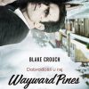 Wayward Pines - Dobrodošli u raj