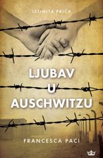 Ljubav u Auschwitzu Francesca Paci