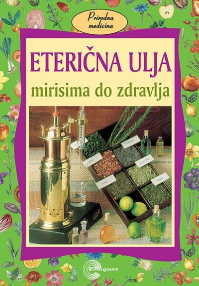 Eterična ulja – Mirisima do zdravlja