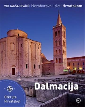 Nezaboravni izleti – Dalmacija