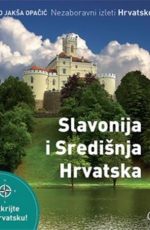 Nezaboravni izleti – Slavonija i središnja Hrvatska