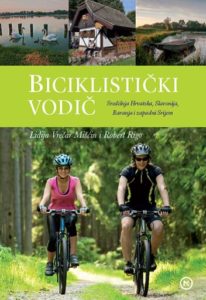 Biciklistički vodič – Središnja Hrvatska, Slavonija, Baranja i zapadni Srijem