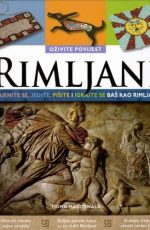 Rimljani: Oživite povijest Odjenite se, jedite, pišite i igrajte se baš kao Rimljani