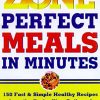 Zone-Perfect Meals in Minutes