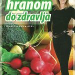 Hranom do zdravlja