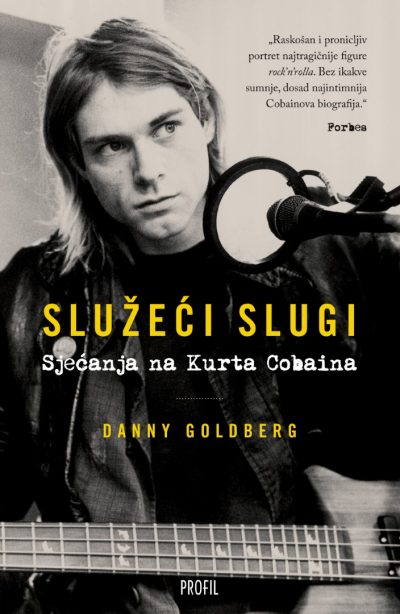 Služeći slugi – Sjećanja na Kurta Cobaina