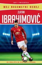 Zlatan Ibrahimović - Moj nogometni heroj