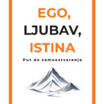 Ego, ljubav, istina