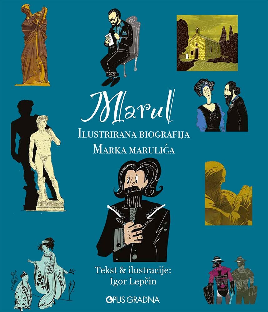 Marul - ilustrirana biografija Marka Marulića