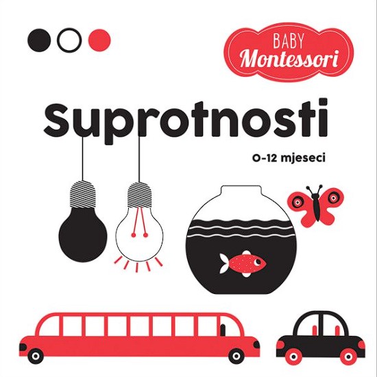 Montessori Baby: SUPROTNOSTI