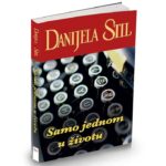 Danijela Stil – Samo jednom u životu