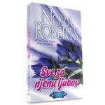 Nora-Roberts-Sve-za-njenu-ljubav