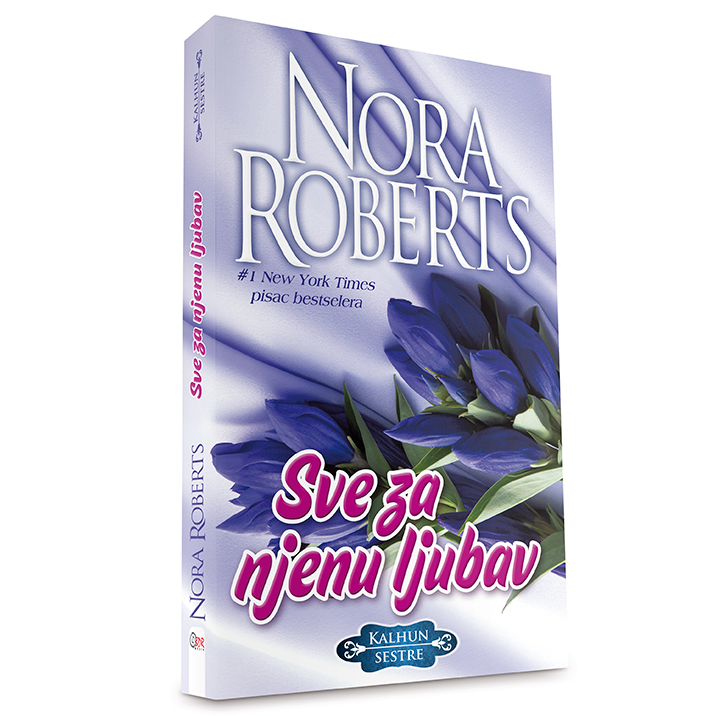 Nora Roberts – Sve za njenu ljubav