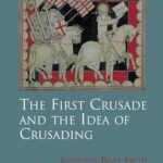 The First Crusade and Idea of Crusading