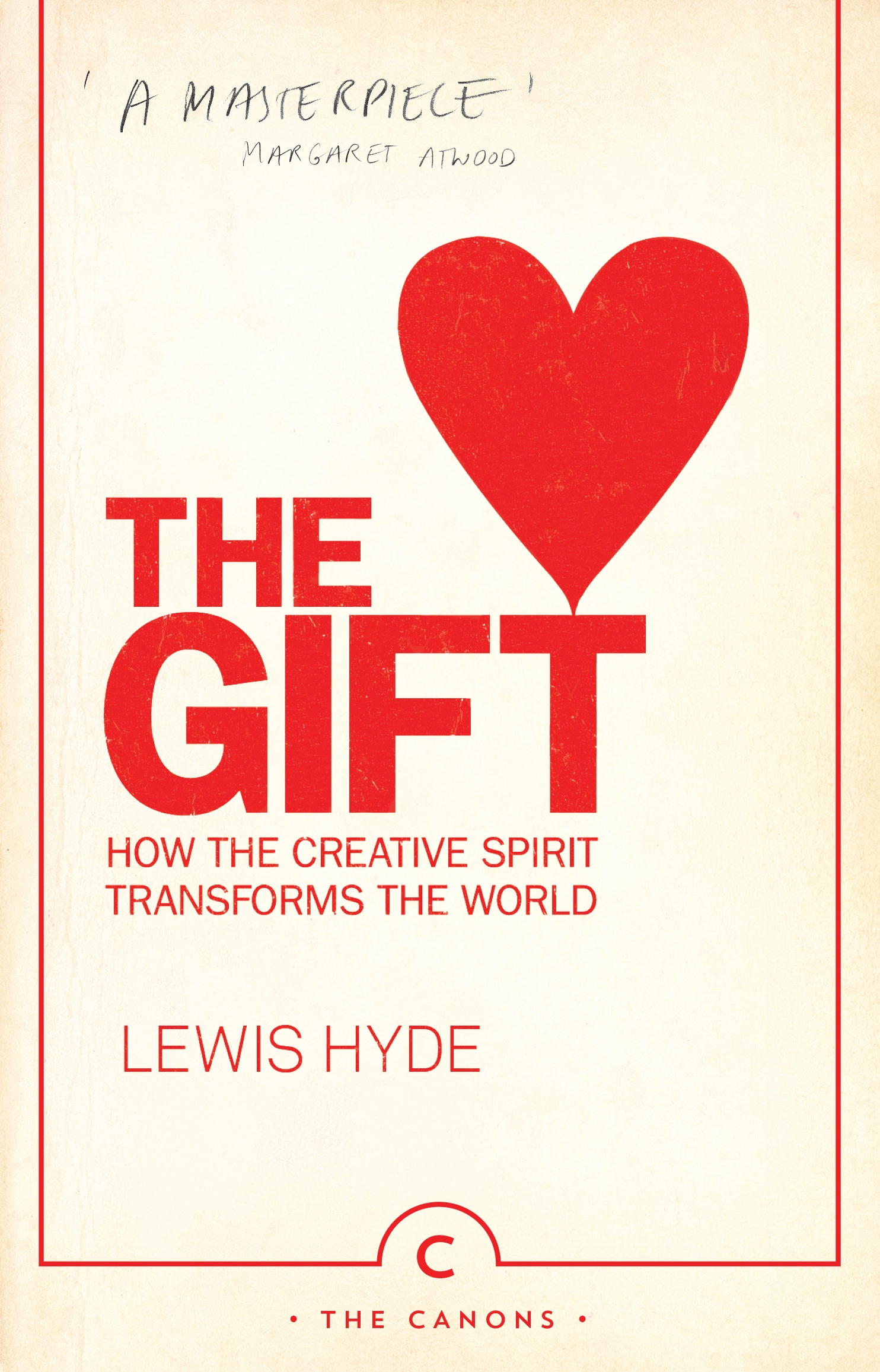 The Gift - How the Creative Spirit Transforms the World