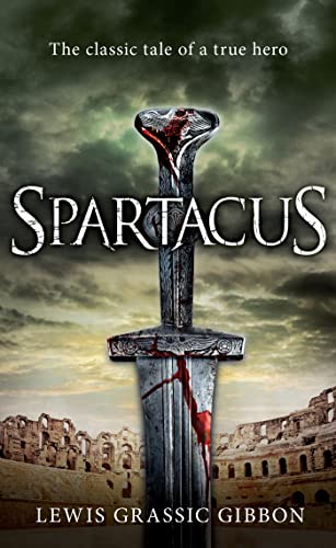 Spartacus -Lewis Grassic Gibbon
