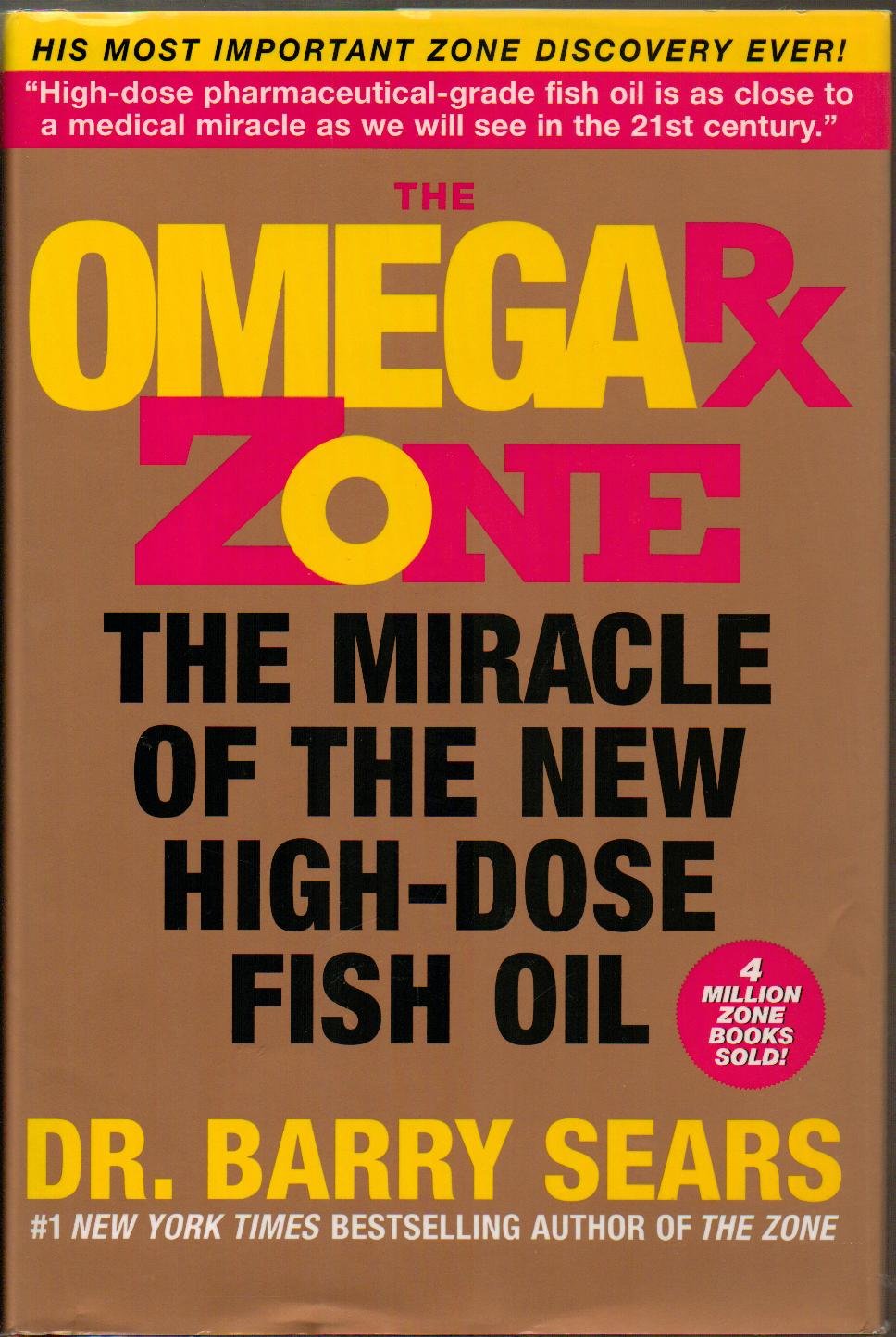 The Omega Rx Zone: The Miracle of the New High-Dose Fish Oil