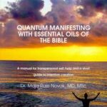 QUANTUM MANIFESTING WITH ESSENTIAL OILS OF THE BIBLE