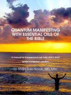 QUANTUM MANIFESTING WITH ESSENTIAL OILS OF THE BIBLE