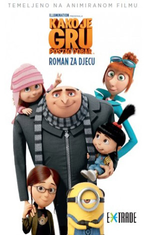 Kako je Gru postao dobar: Roman za djecu
