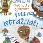 Veliki istraživači – Zanimljiva pitanja i odgovori
