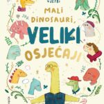 Mali dinosauri, veliki osjećaji