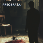 PREOBRAŽAJ – FRANZ KAFKA