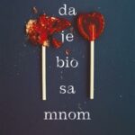 Da je bio sa mnom