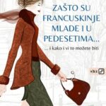 Zašto su Francuskinje mlade i u pedesetima