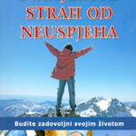 Pobijedite strah od neuspjeha